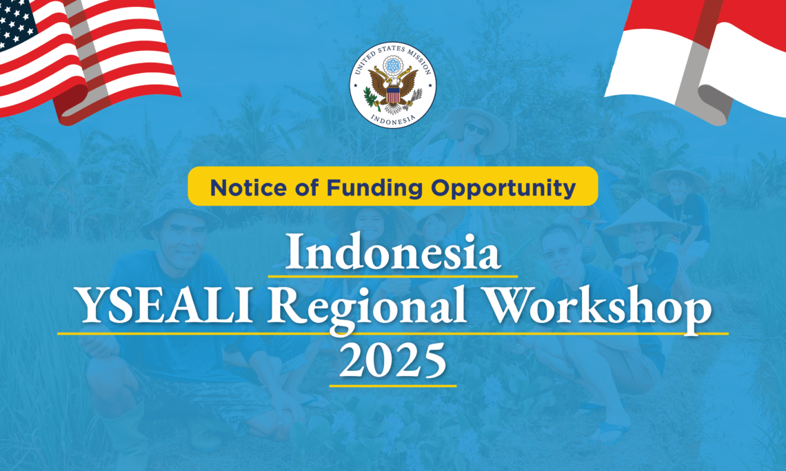 Call for Proposal: Indonesia YSEALI Regional Workshop 2025